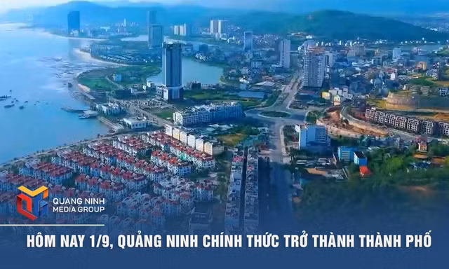  Hôm nay 1/9/2026, Quảng Ninh chính thức trở thành thành phố