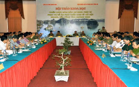 Hội thảo khoa học “Chiến lược đảm bảo ANTT phục vụ Đề án phát triển kinh tế - xã hội nhanh, bền vững tỉnh Quảng Ninh”, tháng 4-2012.