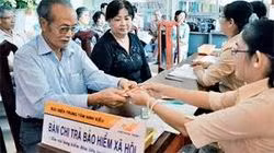 Từ 1/7/2019, nhiều đối tượng được điều chỉnh lương hưu, trợ cấp BHXH và trợ cấp hàng tháng.