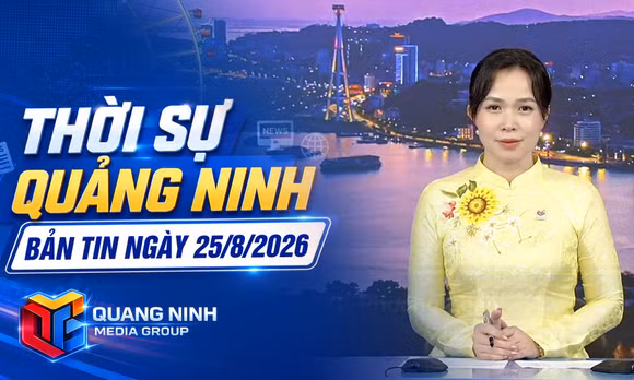 Bản tin thời sự 19h45' ngày 25/8/2026 