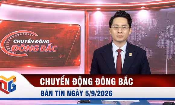 Chuyển động Đông Bắc ngày 5/9/2026