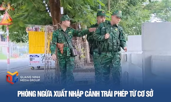 Phòng ngừa xuất nhập cảnh trái phép từ cơ sở