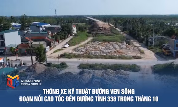 Thông xe kỹ thuật đường ven sông đoạn nối cao tốc đến đường tỉnh 338 trong tháng 10
