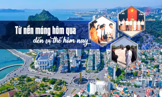 Từ nền móng hôm qua đến vị thế hôm nay