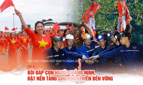 Tạo sức mạnh nội sinh từ Nghị quyết 17-NQ/TU - Bài 3: Bồi đắp con người Quảng Ninh, đặt nền tảng cho phát triển bền vững