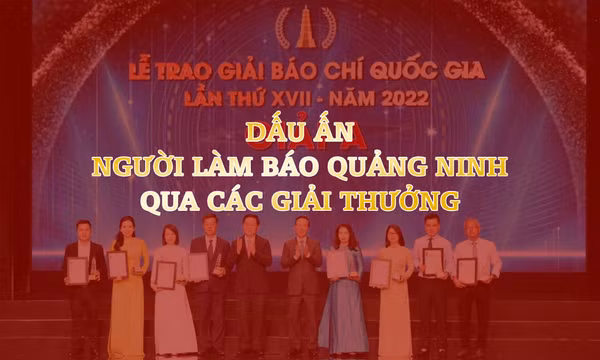 Dấu ấn người làm báo Quảng Ninh qua các giải thưởng