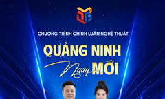 Chương trình chính luận nghệ thuật “Quảng Ninh ngày mới” sẽ diễn ra vào 20h10 ngày 11/9