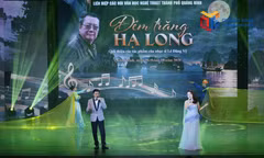 “Đêm trăng Hạ Long” - Đêm nhạc tưởng nhớ nhạc sĩ Lê Đăng Vệ