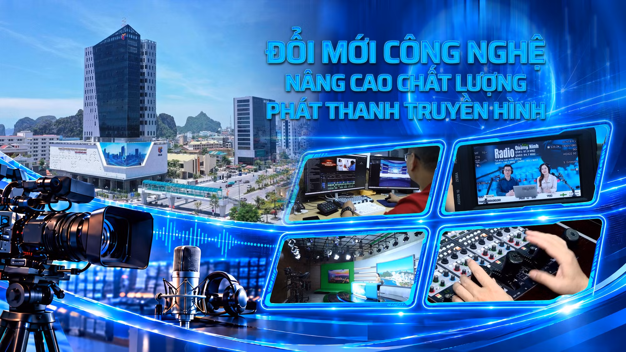 Đổi mới công nghệ, nâng cao chất lượng phát thanh, truyền hình