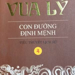 Tám triều vua Lý Tập 4: Con đường định mệnh: 48
