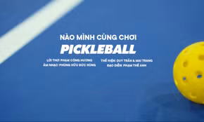 Nào mình cùng chơi Pickleball