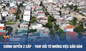 Chính quyền 2 cấp - Thay đổi từ những việc gần dân