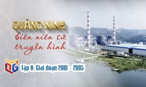Quảng Ninh biên niên sử truyền hình: Giai đoạn 2001 - 2005 (Tập 8)