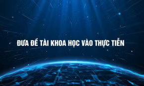 Đưa đề tài khoa học vào thực tiễn