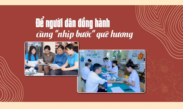 Để người dân đồng hành cùng "nhịp bước" quê hương