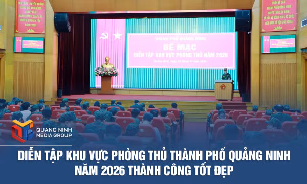 Diễn tập khu vực phòng thủ thành phố Quảng Ninh năm 2026 thành công tốt đẹp