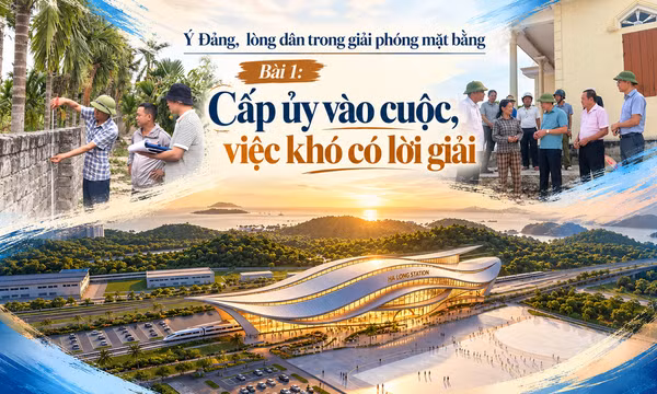 Ý Đảng, lòng dân trong giải phóng mặt bằng - Bài 1: Cấp ủy vào cuộc, việc khó có lời giải