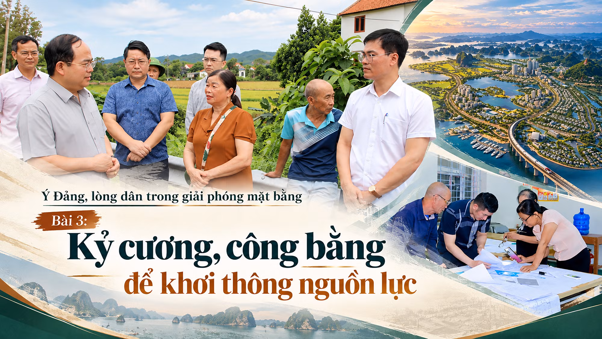 Ý Đảng, lòng dân trong giải phóng mặt bằng - Bài 3: Kỷ cương, công bằng để khơi thông nguồn lực