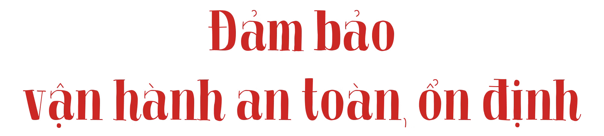 Tăng công suất, vận hành sản xuất điện an toàn ảnh 3