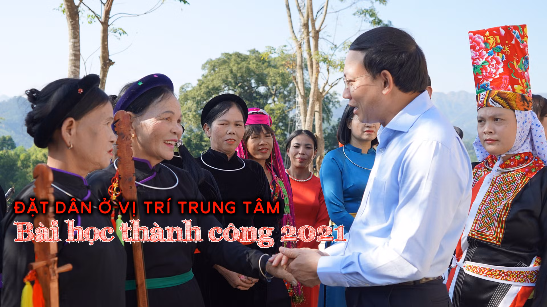 Đặt dân ở vị trí trung tâm - Bài học thành công 2021 ảnh 1