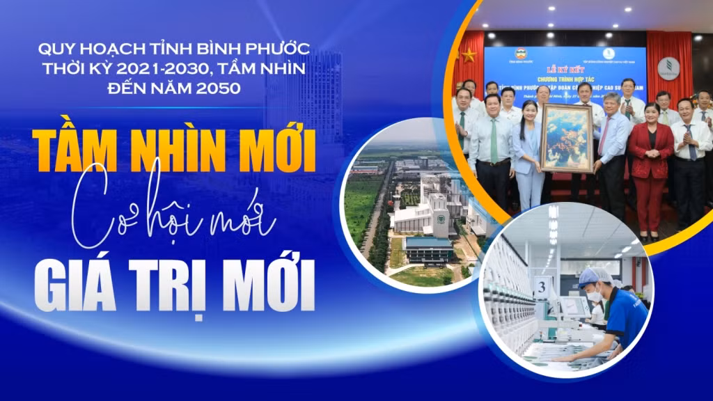 Quy hoạch tỉnh Bình Phước thời kỳ 2021-2030, tầm nhìn đến năm 2050: TẦM NHÌN MỚI, CƠ HỘI MỚI, GIÁ TRỊ MỚI ảnh 1