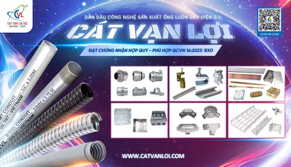 Ống thép luồn dây điện và Ống ruột gà lõi thép Cát Vạn Lợi đạt chứng nhận hợp quy QCVN 16:2023/BXD