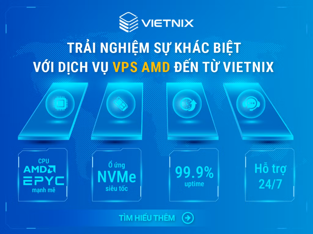 Bứt phá tốc độ website: Trải nghiệm VPS AMD hiệu năng vượt trội từ Vietnix ảnh 2