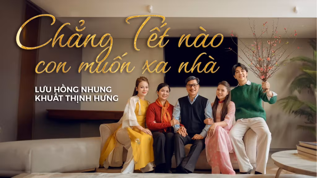 MV Chẳng Tết nào con muốn xa nhà mang nhiều thông điệp ý nghĩa về ngày Tết đoàn viên.