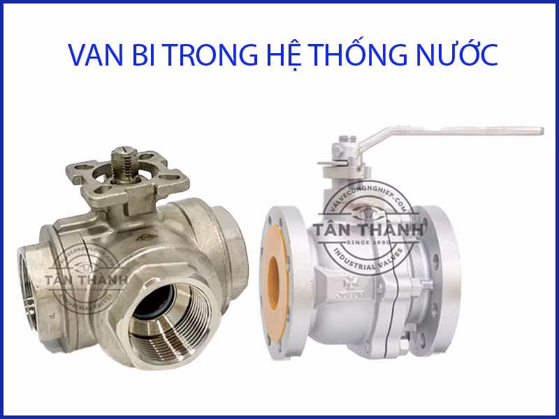 Ứng dụng van bi trong hệ thống nước, khí nén và dầu công nghiệp ảnh 2
