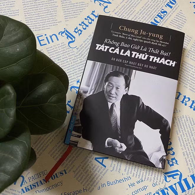 Không bao giờ là thất bại, tất cả là thử thách là cuốn tự truyện xúc động của nhà sáng lập Huyndai.