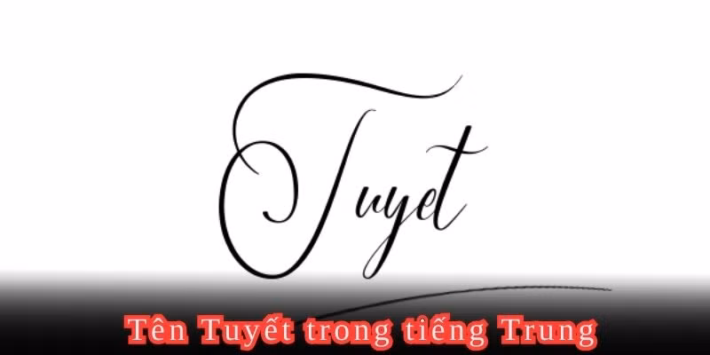 Ý nghĩa của tên Tuyết với tiếng Trung Quốc