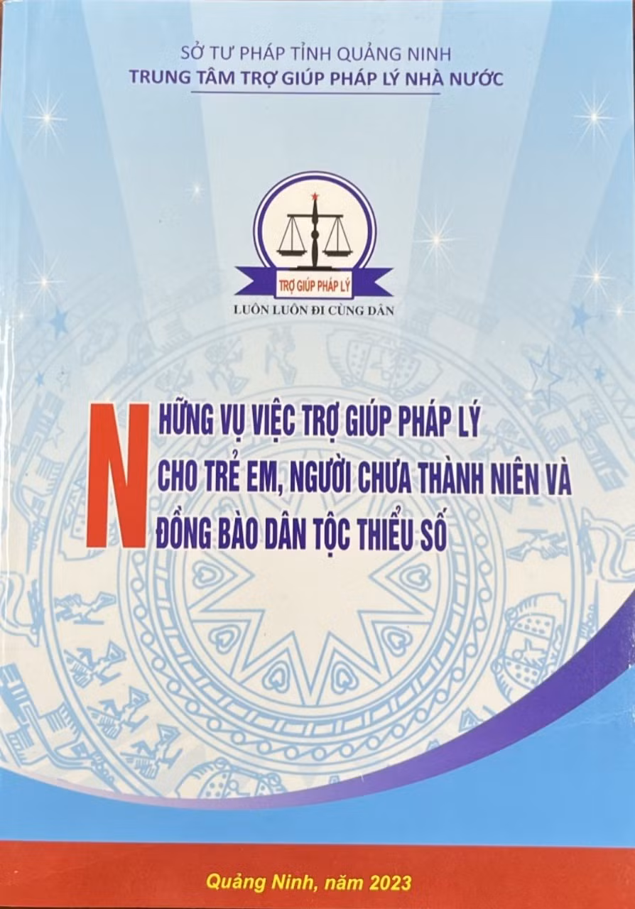 Sách “Những vụ việc trợ giúp pháp lý cho trẻ em, người chưa thành niên và đồng bào DTTS” do Trung tâm TGPL nhà nước tỉnh biên soạn phục vụ cho công tác tuyên truyền PBGDPL.