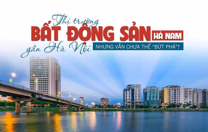 Hà Nam – Thị trường bất động sản tất yếu bùng nổ trong 5 năm tới ảnh 1 Hà Nam – Thị trường bất động sản tất yếu bùng nổ trong 5 năm tới ảnh 1