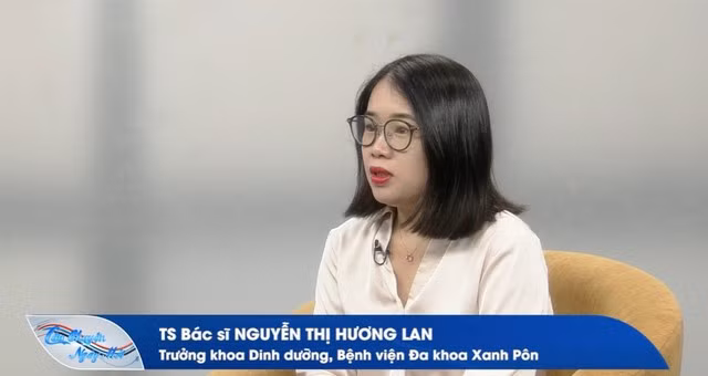 BS Nguyễn Thị Hương Lan, Trưởng khoa Dinh dưỡng – Bệnh viện Đa khoa Xanh Pôn.