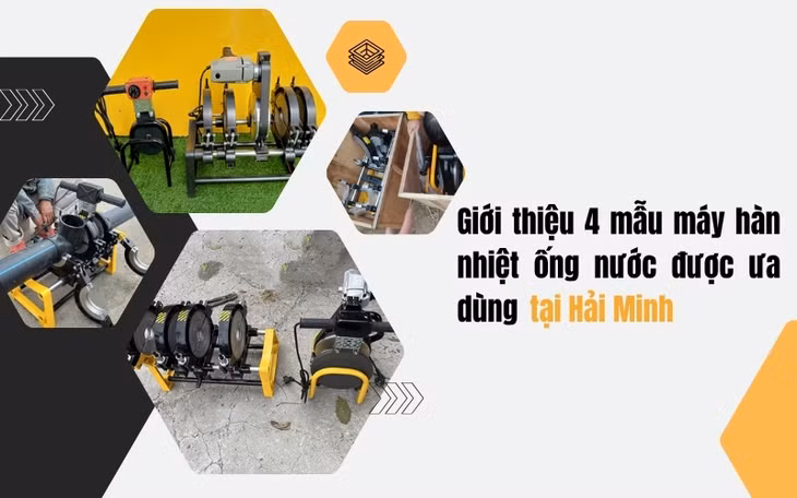 Dự án thi công lớn đều dùng máy hàn ống Hải Minh, tại sao? ảnh 4 Dự án thi công lớn đều dùng máy hàn ống Hải Minh, tại sao? ảnh 4