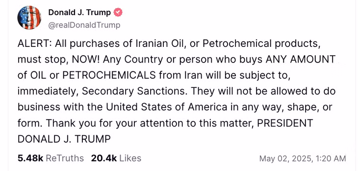 Rạng sáng 2/5, theo giờ Hà Nội, Tổng thống Mỹ Donald Trump tuyên bố trên mạng xã hội Truth Social rằng các quốc gia tiếp tục mua dầu hoặc sản phẩm hóa dầu của Iran sẽ phải đối mặt với các lệnh trừng phạt thứ cấp và “bất kỳ ai bị phát hiện có giao dịch dầu mỏ với Iran sẽ không được phép làm ăn với Hợp chúng quốc Hoa Kỳ dưới bất kỳ hình thức nào". Ảnh chụp màn hình tài khoản mạng xã hội Truth Social của Tổng thống Mỹ Donald Trump.