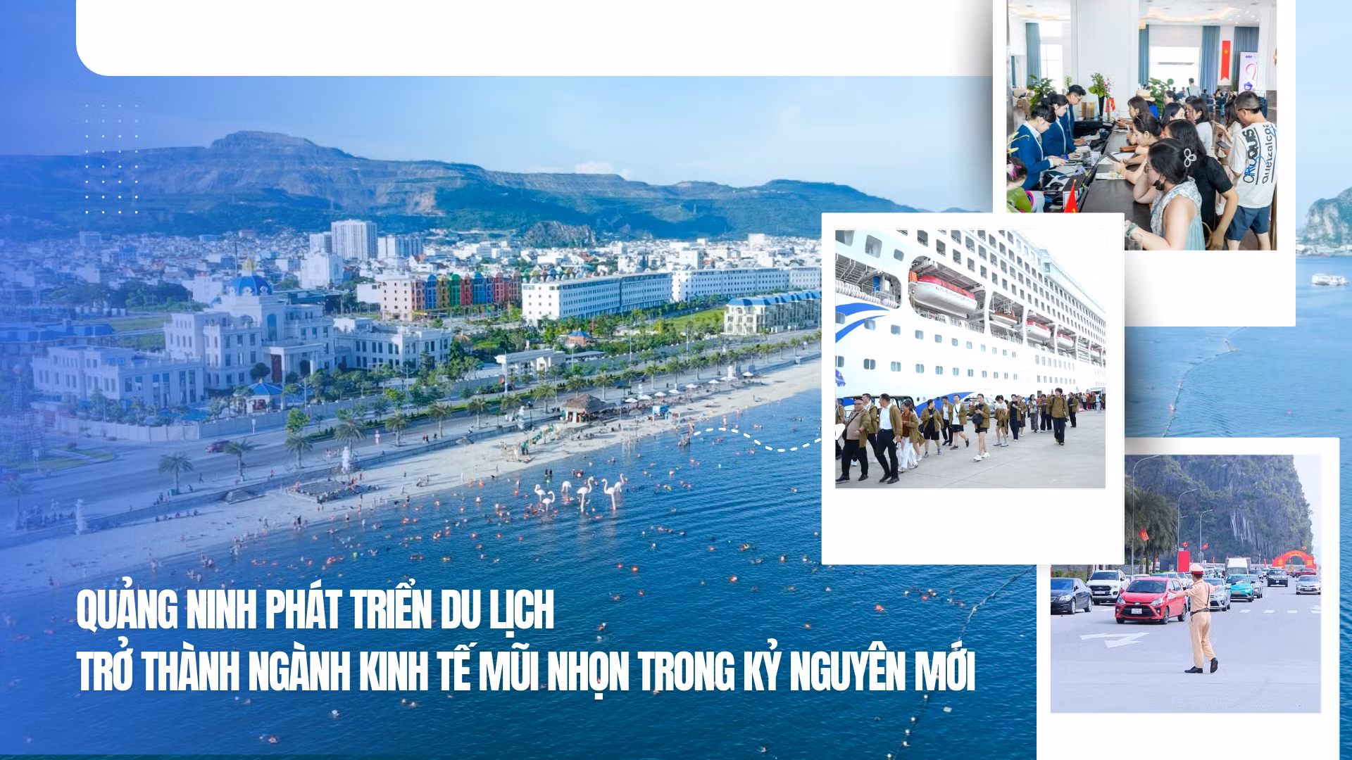 Quảng Ninh phát triển du lịch trở thành ngành kinh tế mũi nhọn trong kỷ nguyên mới