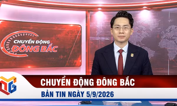 Chuyển động Đông Bắc ngày 5/9/2026