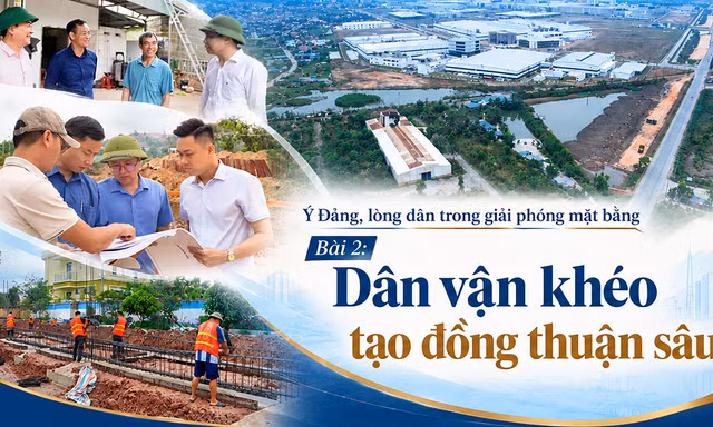 Ý Đảng, lòng dân trong giải phóng mặt bằng - Bài 2: Dân vận khéo tạo đồng thuận sâu