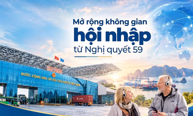 Mở rộng không gian hội nhập từ Nghị quyết 59