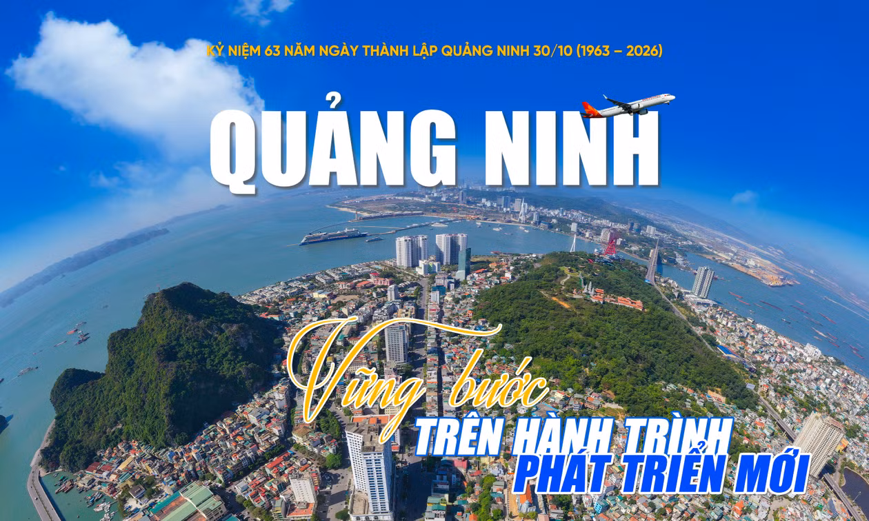 Quảng Ninh vững bước trên hành trình phát triển mới