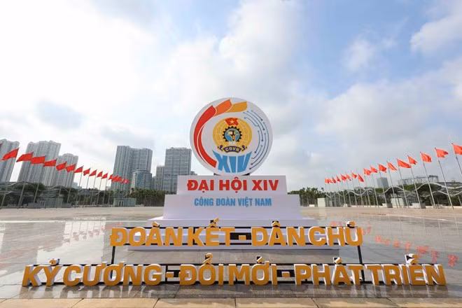 Đại hội XIV Công đoàn Việt Nam có phương châm: "Đoàn kết - Dân chủ - Kỷ cương - Đổi mới - Phát triển". Ảnh: Hải Nguyễn