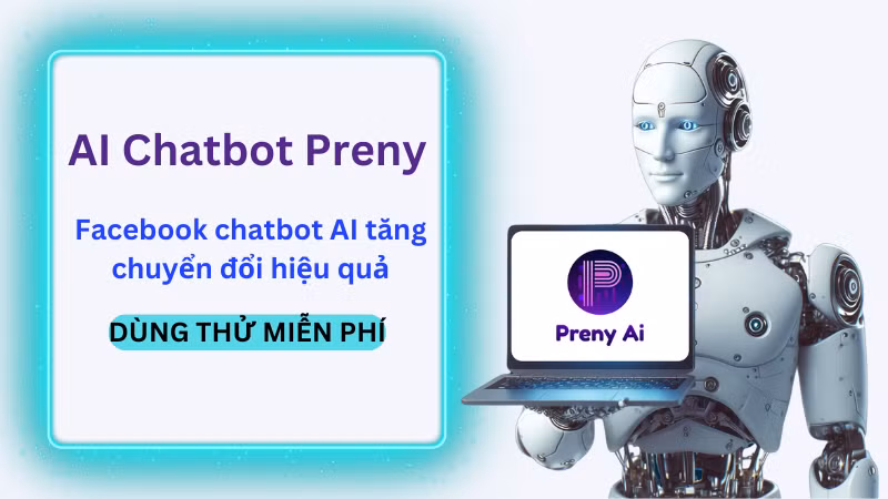 AI chatbot Preny - Facebook chatbot AI tăng chuyển đổi hiệu quả ảnh 1