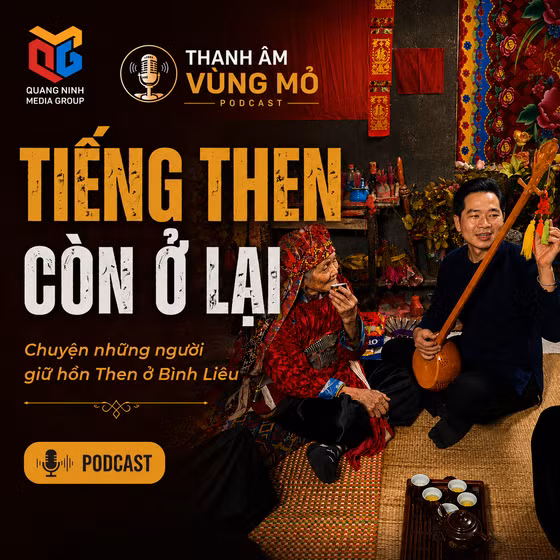Thanh âm Vùng mỏ: Tiếng Then còn ở lại