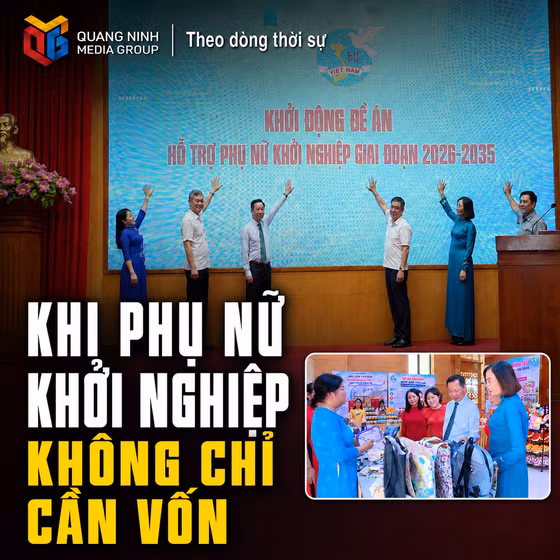 Theo dòng thời sự 18/8/2026: Khi phụ nữ khởi nghiệp không chỉ cần vốn
