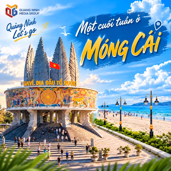 Quảng Ninh Let's go: Một cuối tuần ở Móng Cái 