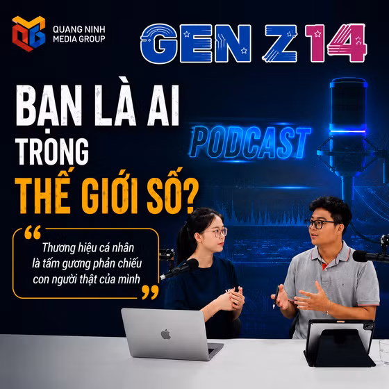 Gen Z 14: Bạn là ai trong thế giới số?