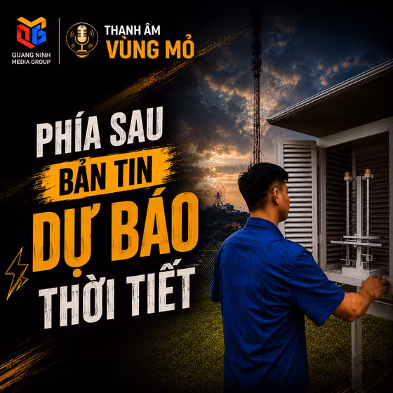 Thanh âm Vùng mỏ: Phía sau bản tin dự báo thời tiết
