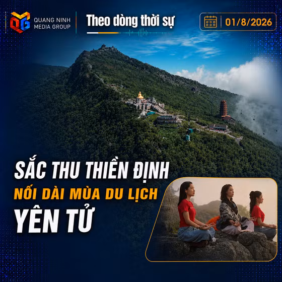 Theo dòng thời sự ngày 01/8/2026: “Sắc thu thiền định” – nối dài mùa du lịch Yên Tử