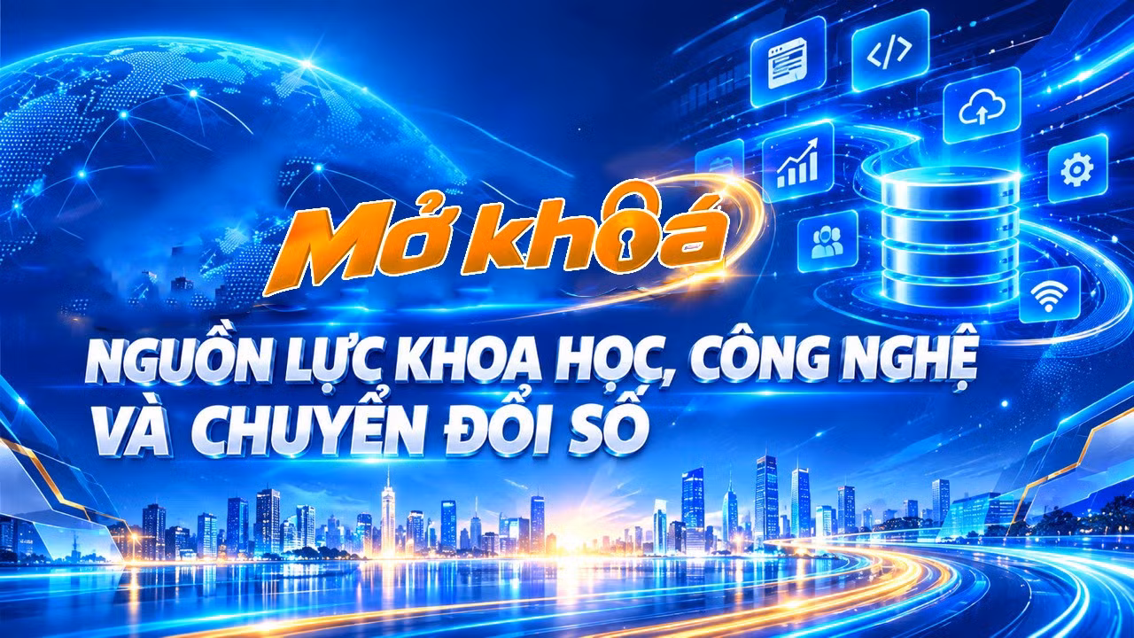 Mở khóa nguồn lực khoa học, công nghệ và chuyển đổi số